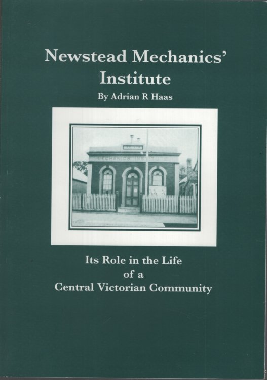 NEWSTEAD MECHANICS' INSTITUTE : ITS ROLE IN THE LIFE OF A CENTRAL VICTORIAN COMMUNITY