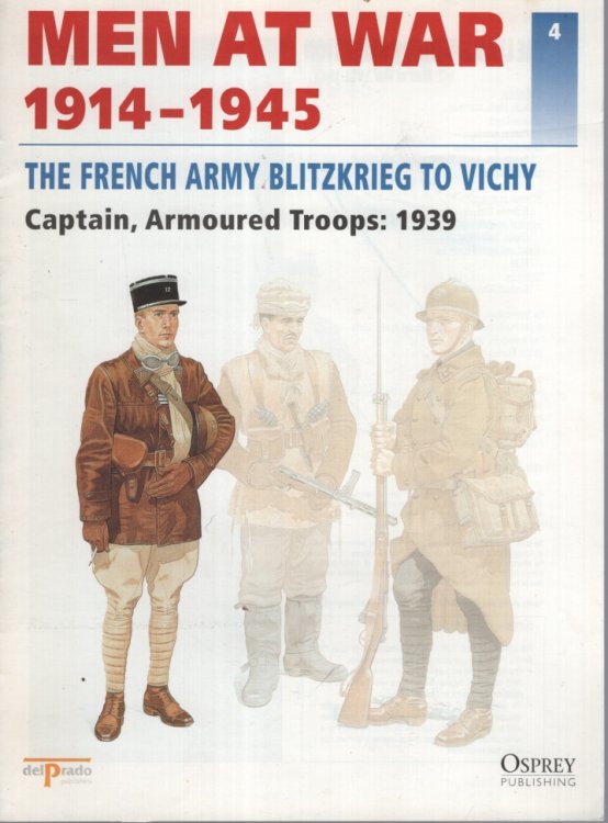 THE FRENCH ARMY BLITZKRIEG TO VICHY : CAPTAIN, ARMOURED TROOPS 1939