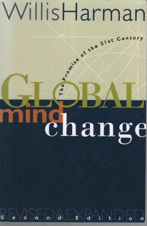 Global Mind Change: The Promise of the 21st Century