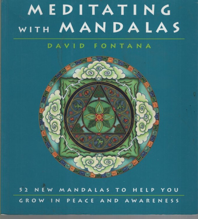 MEDITATING WITH MANDALAS : 52 NEW MANDALAS TO HELP YOU GROW IN PEACE AND AWARENESS
