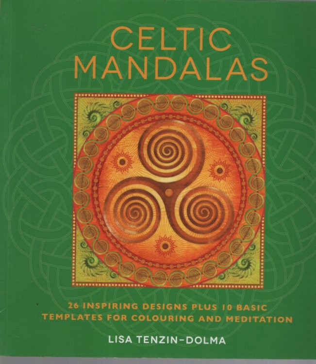 CELTIC MANDALAS: 26 INSPIRING DESIGNS FOR COLOURING AND MEDITATION