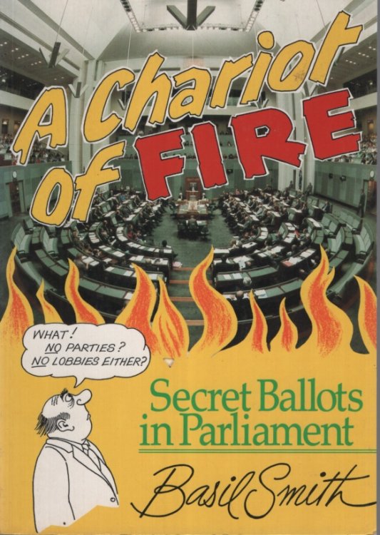 A CHARIOT OF FIRE : SECRET BALLOTS IN PARLIAMENT