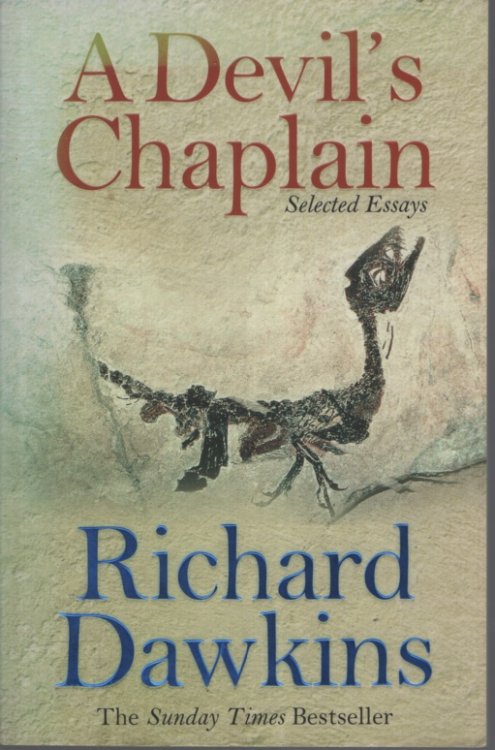 Image for A DEVIL'S CHAPLAIN : SELECTED ESSAYS BY RICHARD DAWKINS A DEVIL'S CHAPLAIN : SELECTED ESSAYS BY RICHARD DAWKINS
