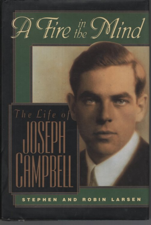 A Fire in the Mind: The Life of Joseph Campbell