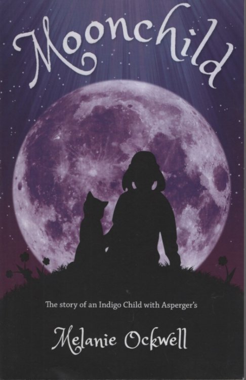 MOONCHILD: The Story Of An Indigo Child With Asperger's