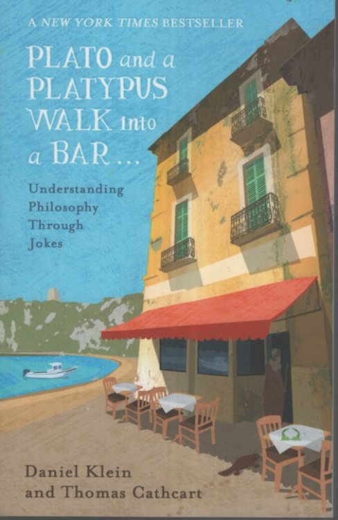 PLATO AND A PLATYPUS WALK INTO A BAR . UNDERSTANDING PHILOSOPHY THROUGH JOKES