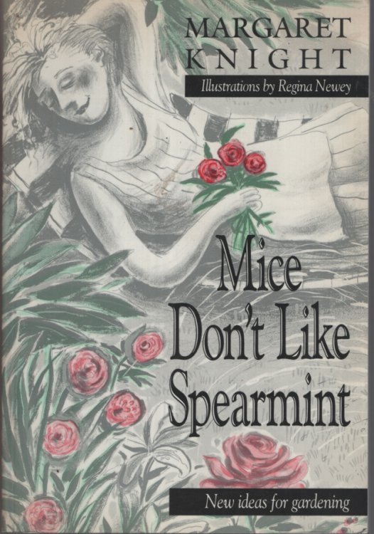 Mice Don't like Spearmint : New Ideas for Gardening