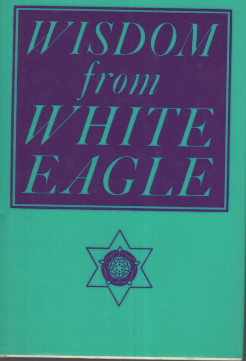 Wisdom From White Eagle