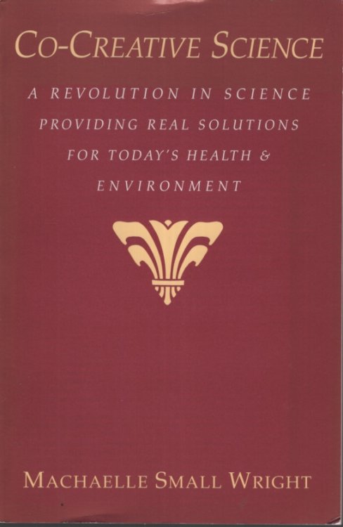 Co-Creative Science: A Revolution in Science Providing Real Solutions for Today's Health and Environment