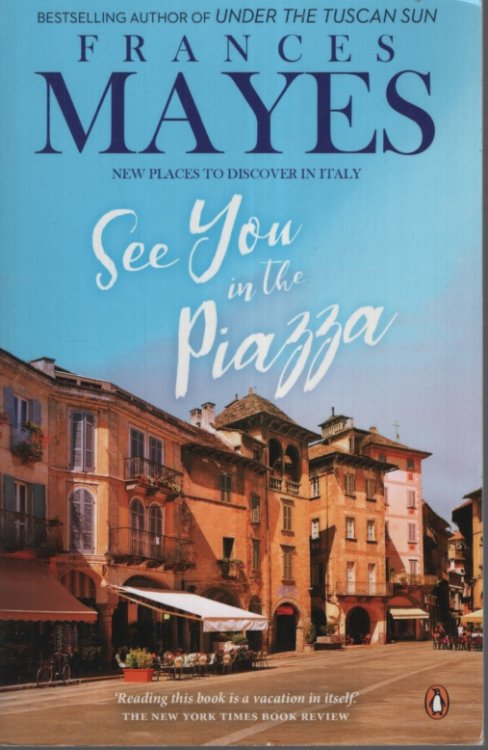 See You in the Piazza: New Places To Discover in Italy