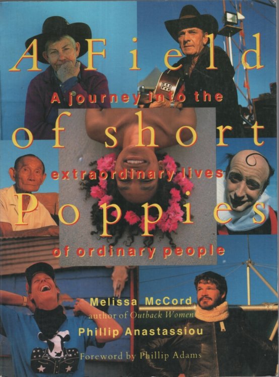 A Field of Short Poppies, a Journey Into the Extraordinary Lives of Ordinary People