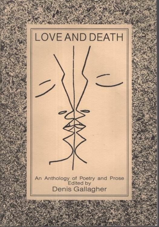 Love And Death: An Anthology Of Poetry And Prose