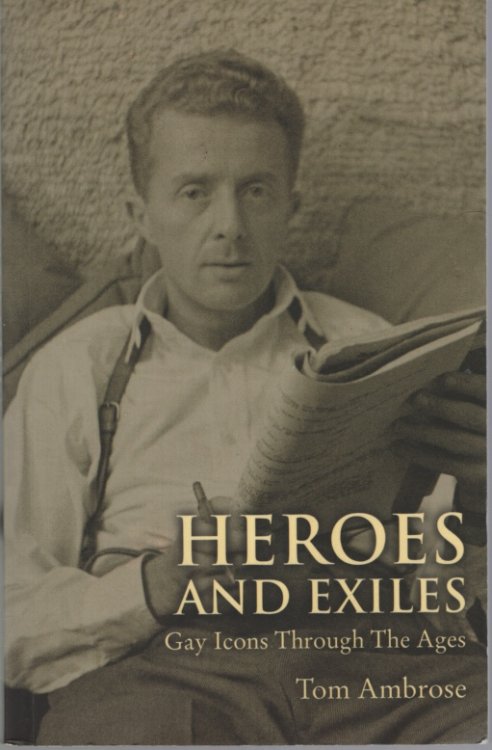 Heroes and Exiles: Gay Icons Through the Ages