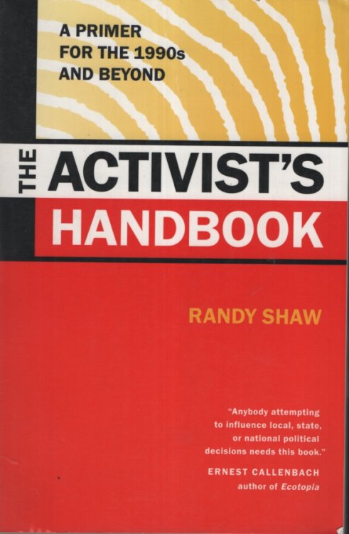 The Activist's Handbook: A Primer for the 1990s and Beyond
