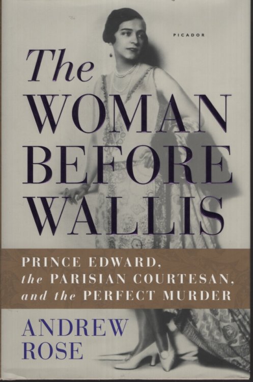 The Woman Before Wallis: Prince Edward, the Parisian Courtesan, and the Perfect Murder