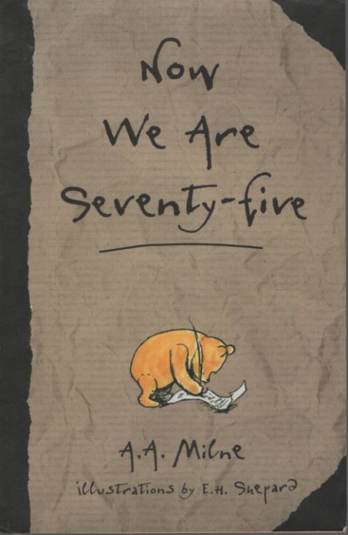 Now We Are Seventy-five (The Wisdom of Pooh)