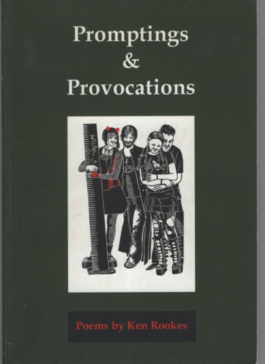 PROMPTINGS & PROVOCATIONS : POEMS AND IMAGES BY KEN ROOKES