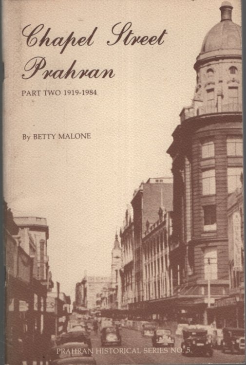 CHAPEL STREET PRAHRAN : PART 2 1919 - 1984