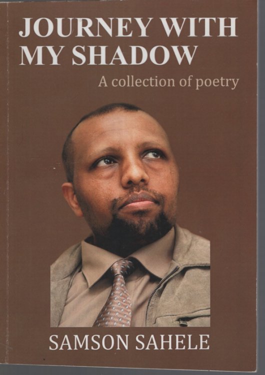 JOURNEY WITH MY SHADOW : A COLLECTION OF POETRY
