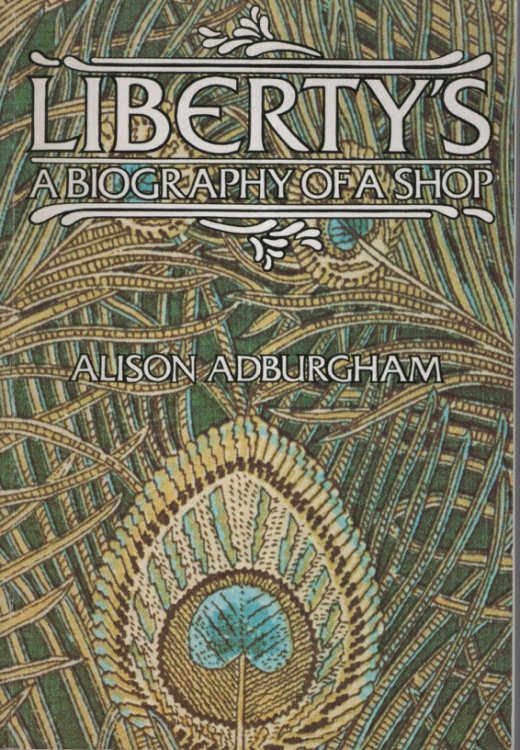 Liberty's: A Biography of a Shop