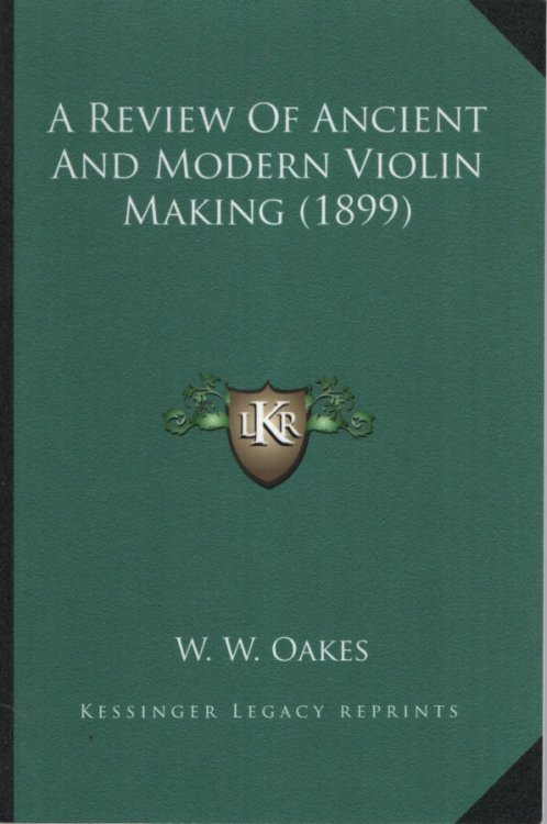A Review Of Ancient And Modern Violin Making (1899)