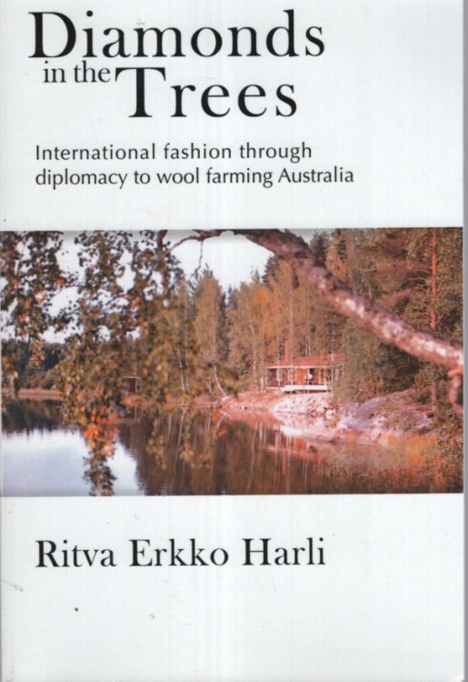 DIAMONDS IN THE TREES : INTERNATIONAL FASHION THROUGH DIPLOMACY TO WOOL FARMING AUSTRALIA