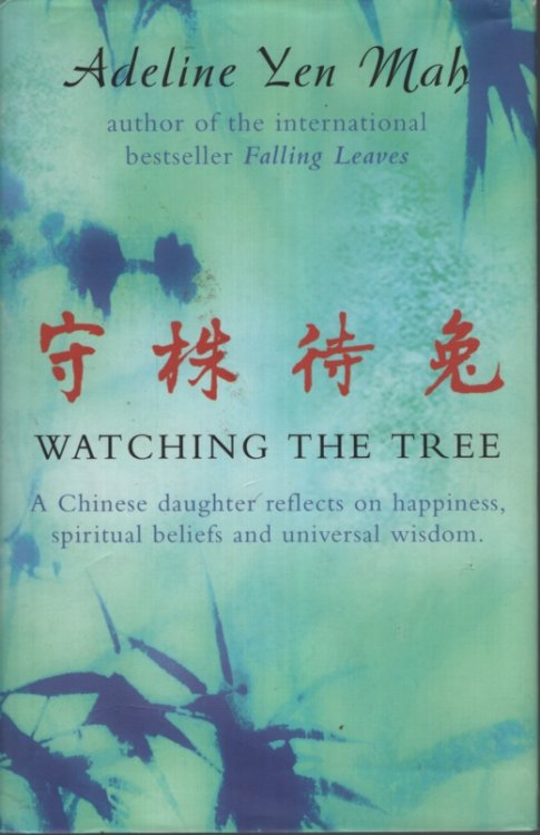 WATCHING THE TREE TO CATCH A HARE: A CHINESE DAUGHTER REFLECTS ON HAPPINESS, SPIRITUAL BELIEFS AND UNIVERSAL WISDOM: