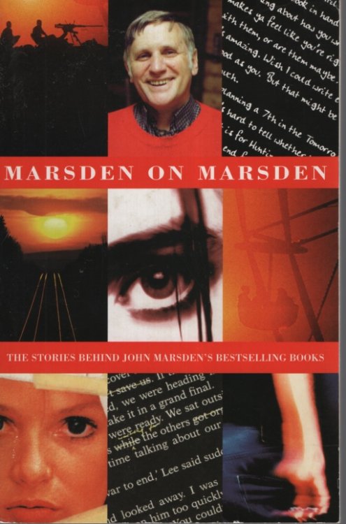 Marsden on Marsden: The stories behind John Marsden's bestselling books