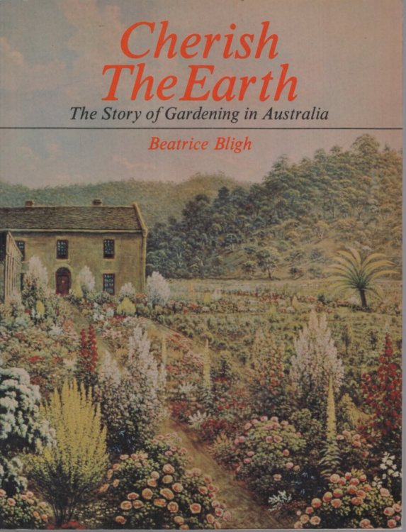 Cherish the Earth - The Story of Gardening in Australia