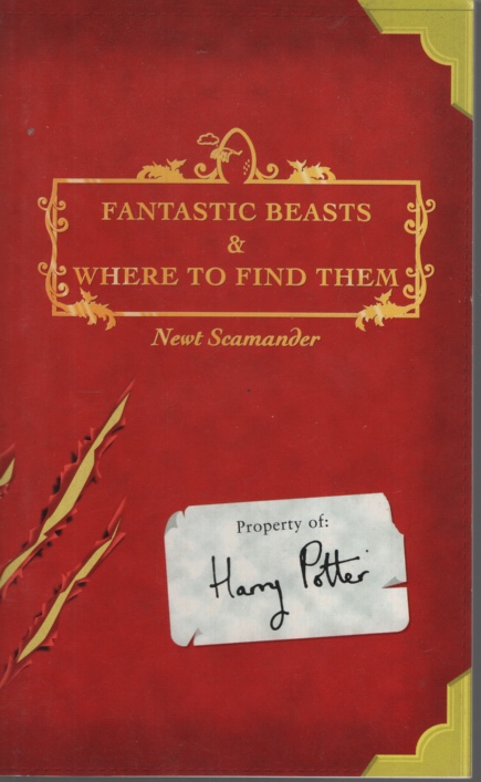 Fantastic Beasts and Where to Find Them Special Edition with a Foreword by Albus Dumbledore