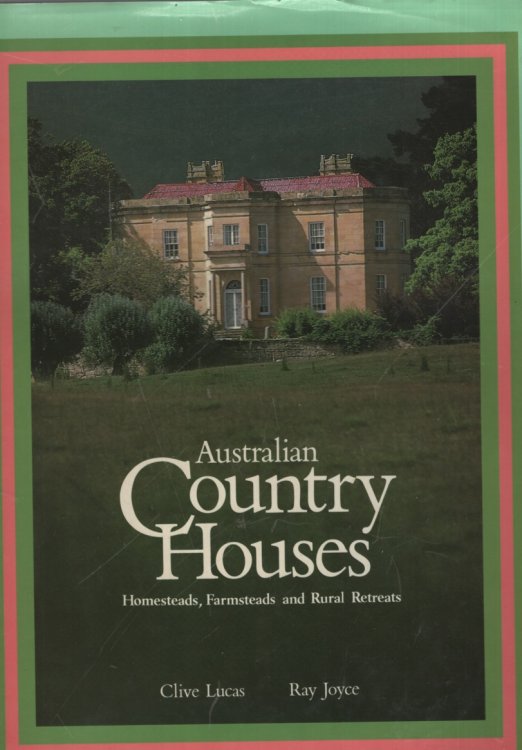 Australian Country Houses Homesteads, Farmsteads and Rural Retreats