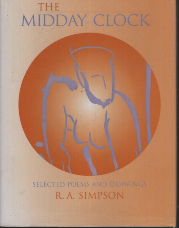 THE MIDDAY CLOCK : SELECTED POEMS AND DRAWINGS