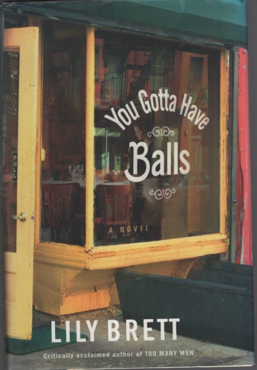 You Gotta Have Balls: A Novel