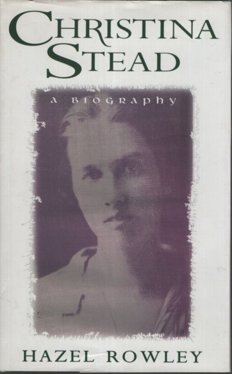 Christina Stead: A biography