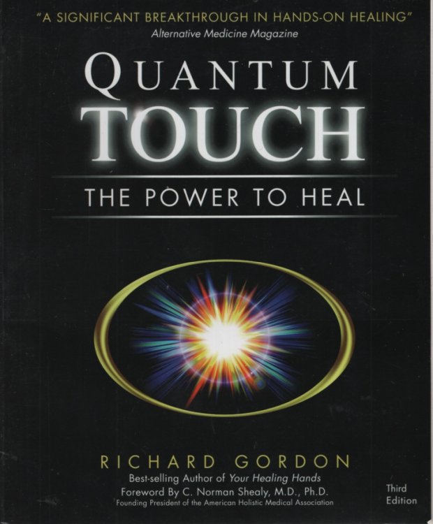 QUANTUM-TOUCH: THE POWER TO HEAL