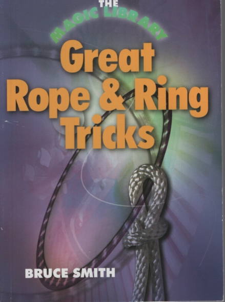 The Magic Library: Great Rope & Ring Tricks