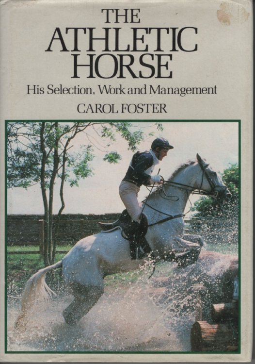 The Athletic Horse : His Selection, Work and Management