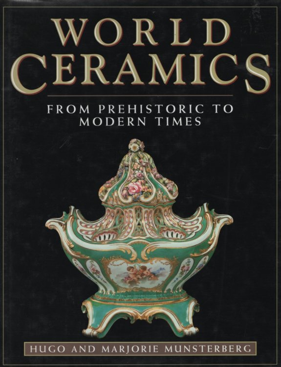 World Ceramics : from Prehistoric to Modern Times
