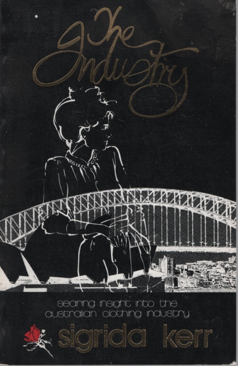 The Industry. Searing Insight Into the Australian Clothing Industry