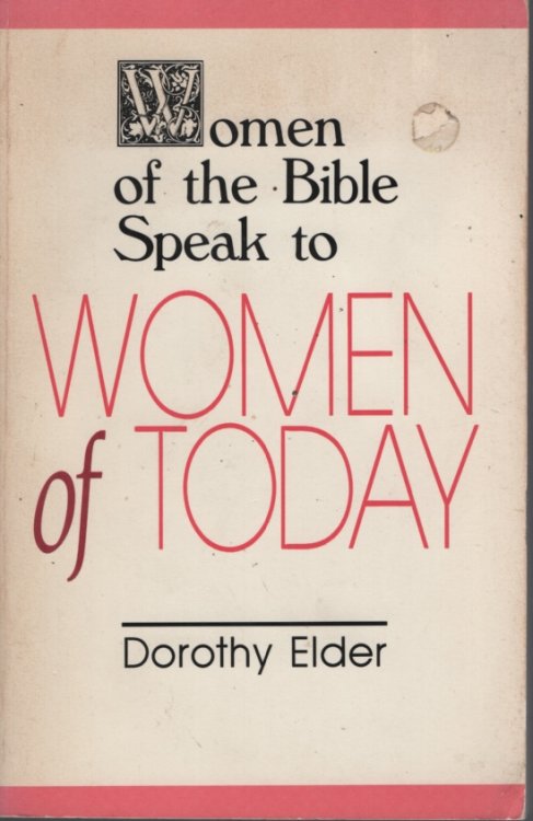Women of the Bible Speak to Women of Today