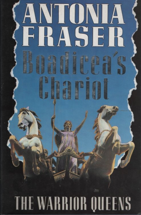 BOADICEA'S CHARIOT : THE WARRIOR QUEENS