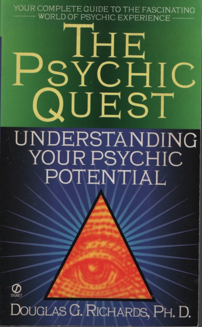 The Psychic Quest : Understanding Your Psychic Potential
