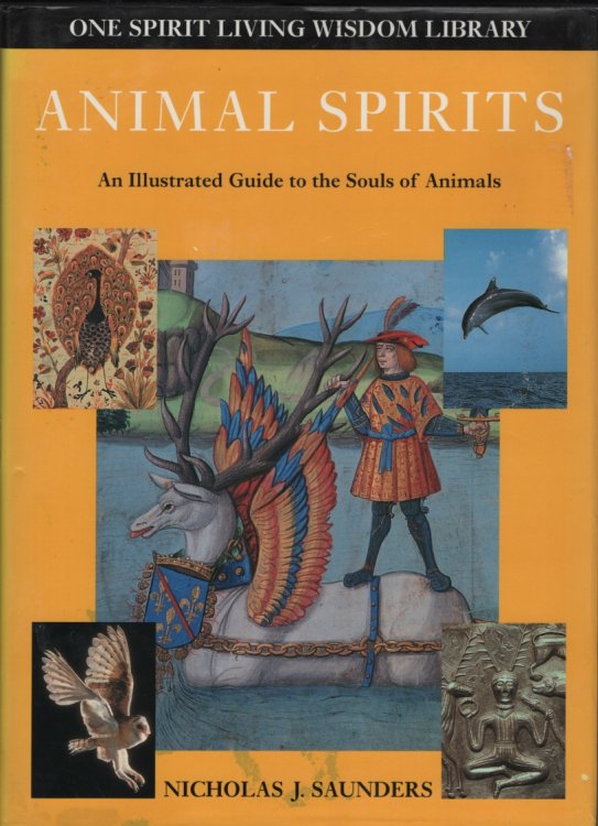 Animal Spirits, - an Illustrated Guide to the Souls of Animals