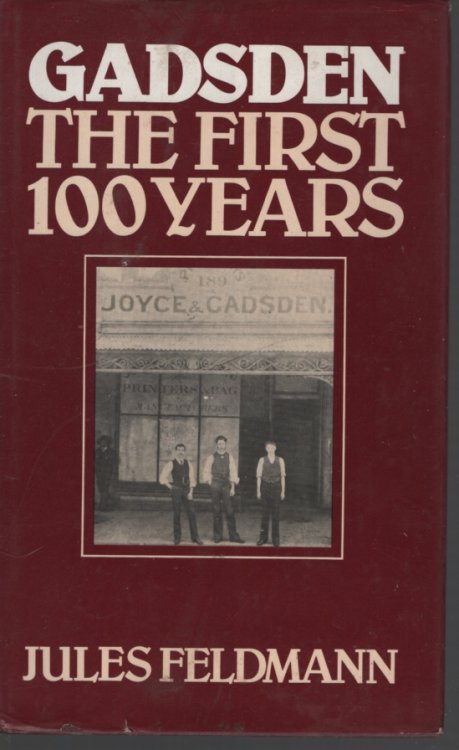 Gadsden : the First 100 Years