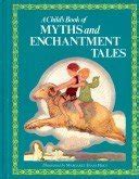 A Child's Book of Myths and Enchantment Tales