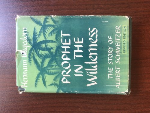 Prophet in the Wilderness: The Story of Albert Schweitzer