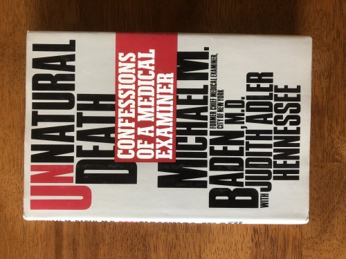 Unnatural Death: Confessions of a Medical Examiner