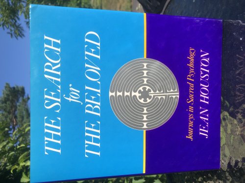 The Search for the Beloved: Journeys in Sacred Psychology