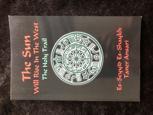 The Sun Will Rise in the West: The Holy Trail