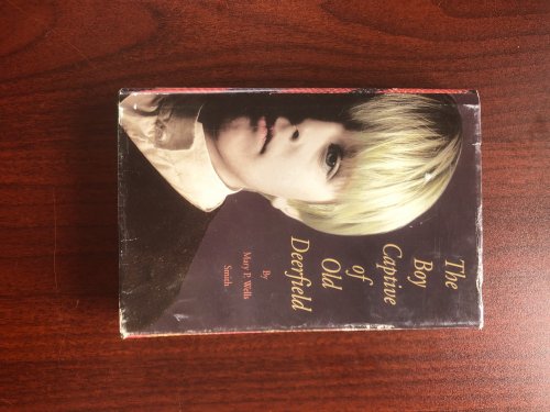 The Boy Captive of Old Deefield